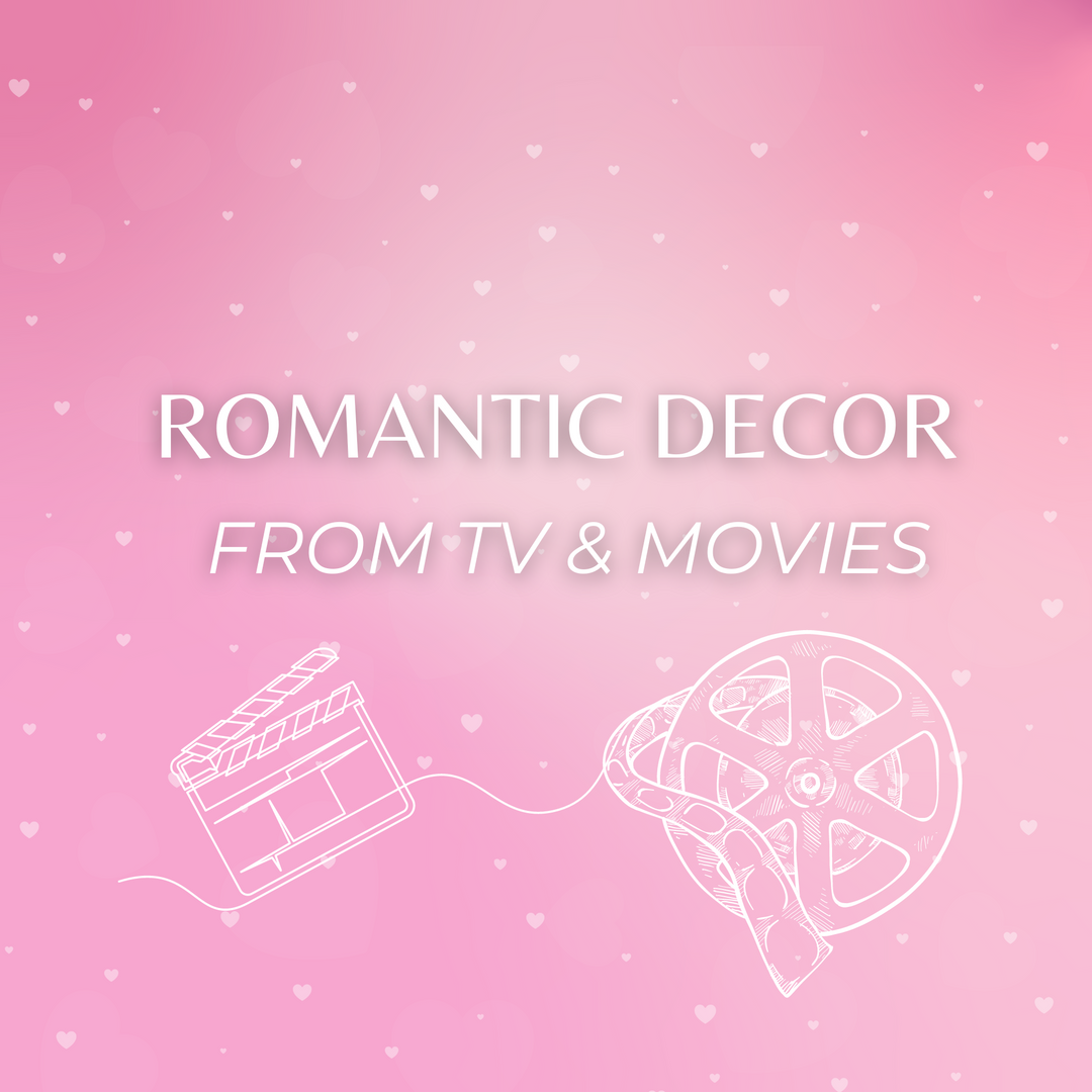 The Best Romantic Décor from TV & Movies