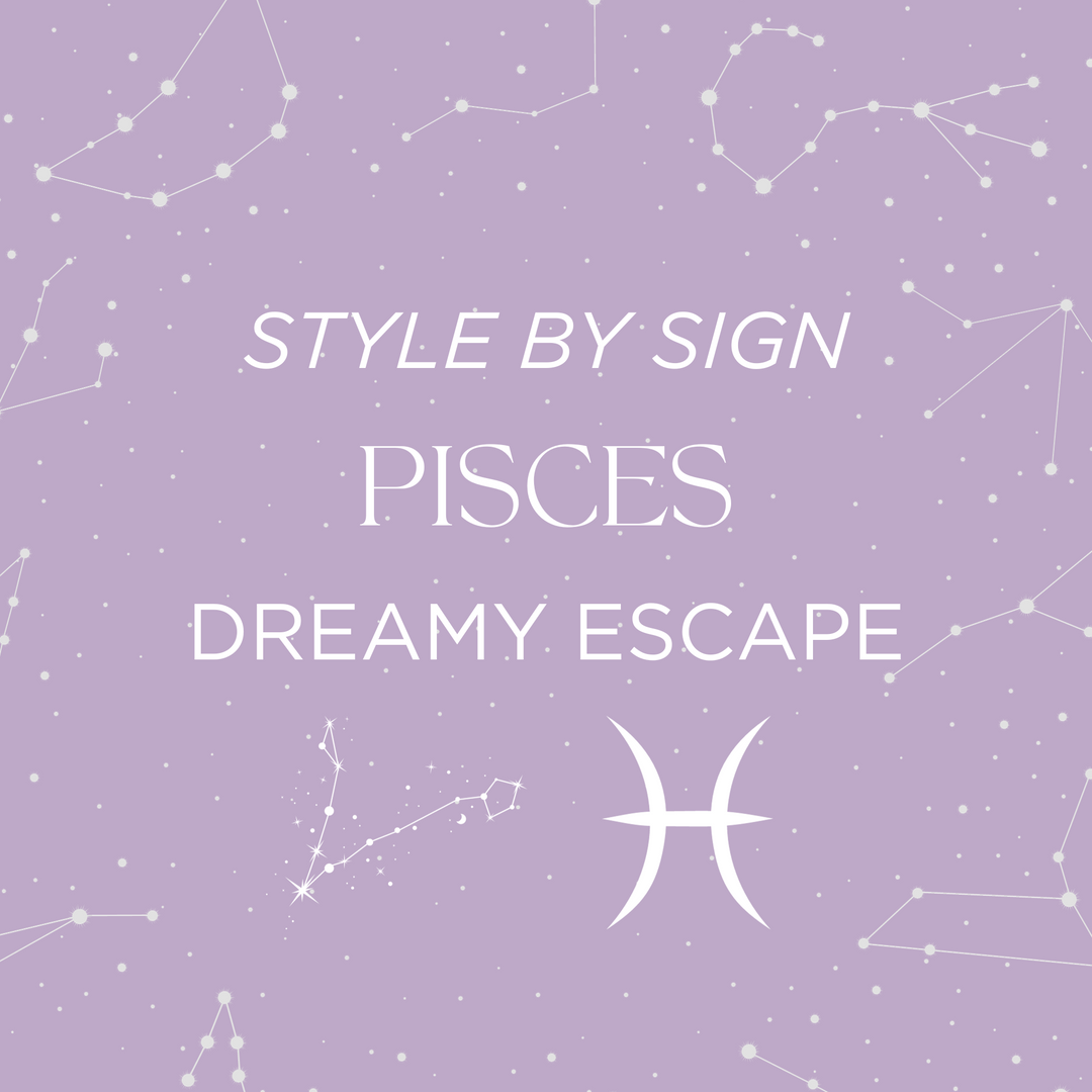 Style by Sign: Creating a Dreamy Piscean Escape